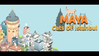 Calling All Cats! - Maya: Cats of Istanbul Demo