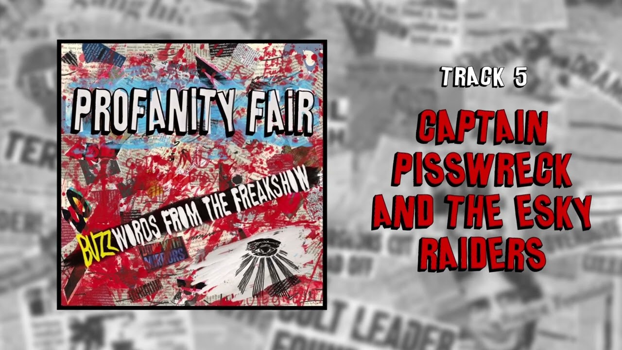 Ver Profanity Fair - Captain Pisswreck And The Esky Raiders en YouTube Ver Profanity Fair - Captain Pisswreck And The Esky Raiders en YouTube