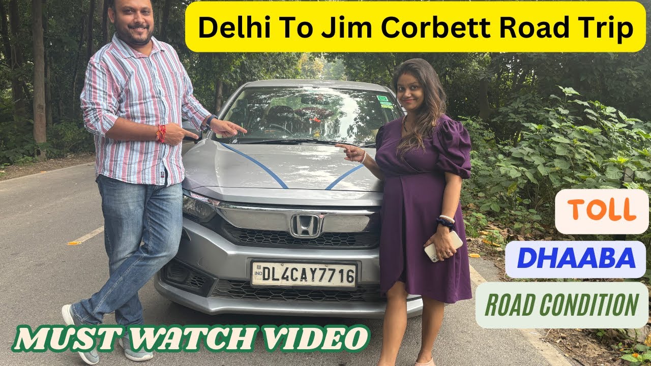 Delhi To Jim Corbett Road Trip | Complete Guide To Jim Corbett National Park | | Delhi To Jim Corbet