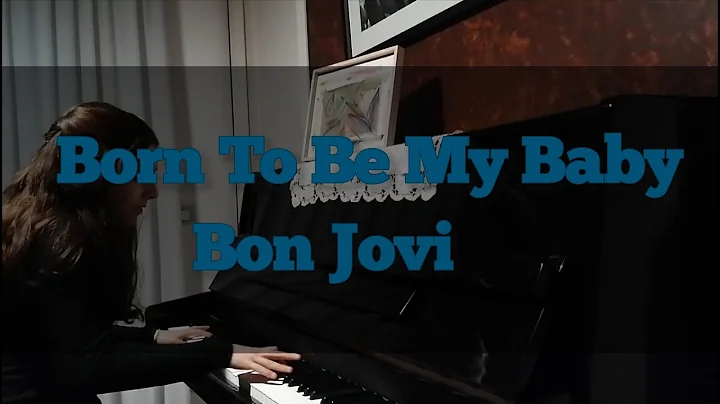 Bon Jovi - Born To Be My Baby (Piano Cover by Elen...