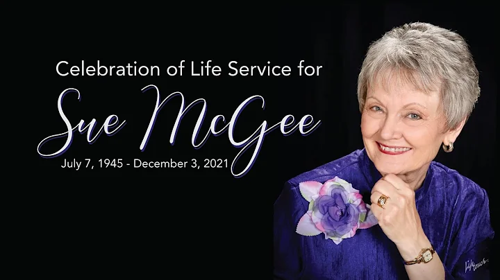 Sue McGee - Celebration of Life Service