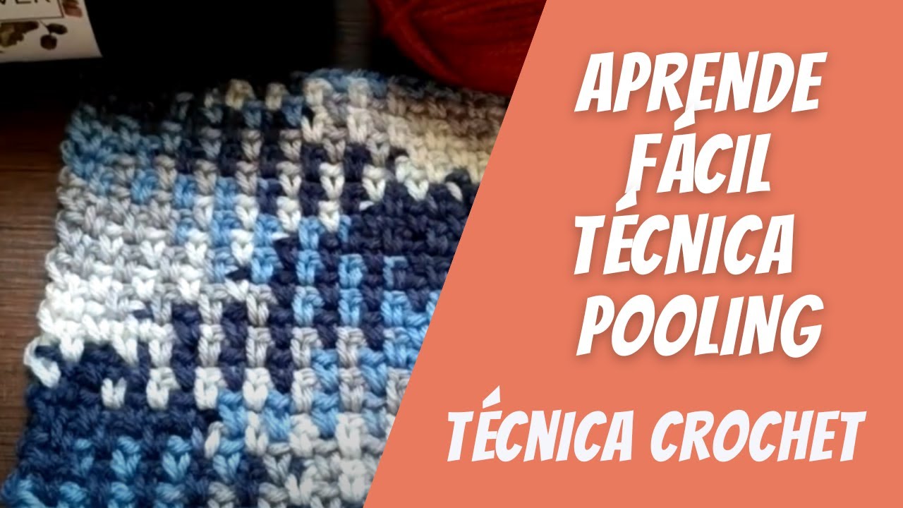 Aprende fácil técnica Crochet pooling
