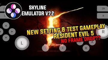 Skyline Emulator V72 | New Setting + Test Gameplay Resident Evil 5 - Skyline Emulator