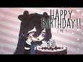 Party like it’s your birthday!! 🎂 [ Gachalife ] Happy birthday to me!!