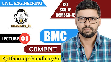 BMC: Lec-01 CEMENT By: DHANRAJ SIR SSC JE 2019/RSMSSB JE/ UPPSC AE/ ESE