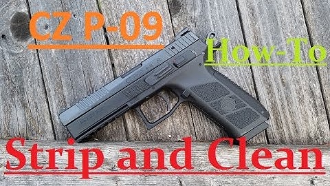 Cz P-09 Field strip and cleaning cz p09 disassemble