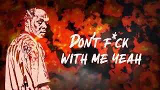 Willing Wanna ft  RockStar Major -  Don&#39;t Fvck With Me Lyric Video