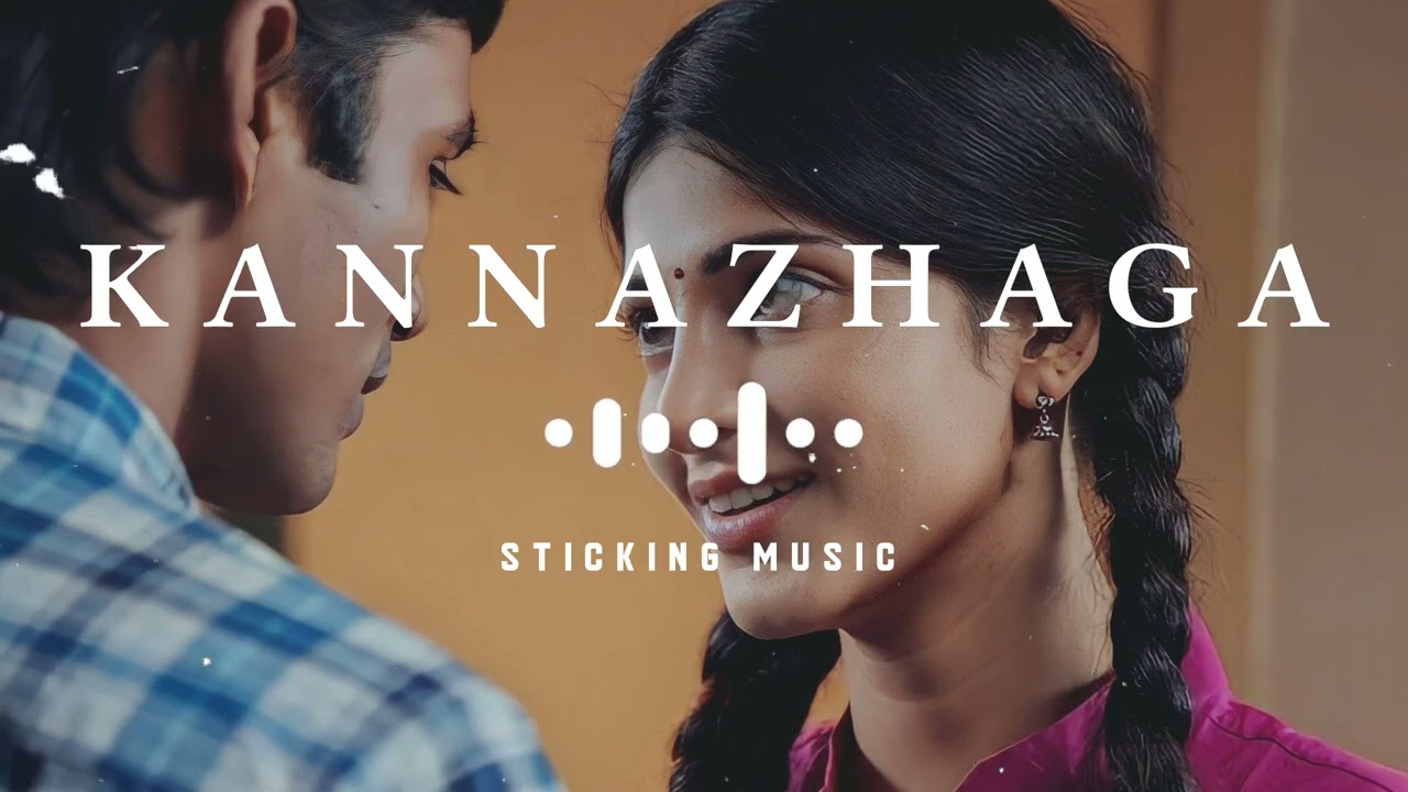 Kannazhaga Kal Azhaga   Remix Song  Slowly and Reverb Version   3 Dhanush   Sticking Music