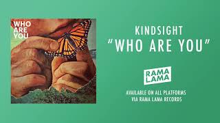 Kindsight - Who Are You (Official Audio)