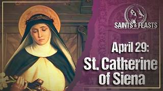 April 29: St. Catherine of Siena, Virgin & Doctor