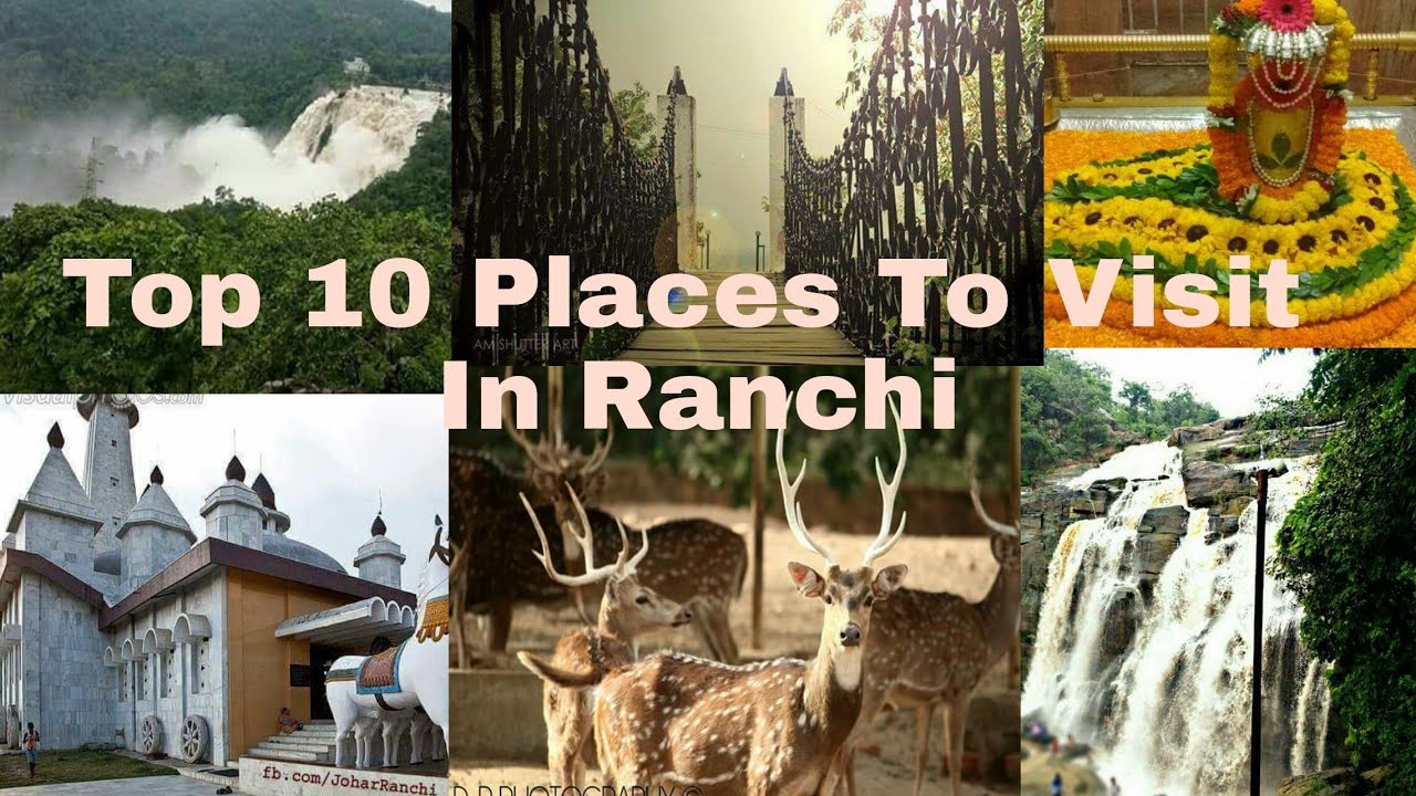 Top 10 Places To Visit In Ranchi. YouTube