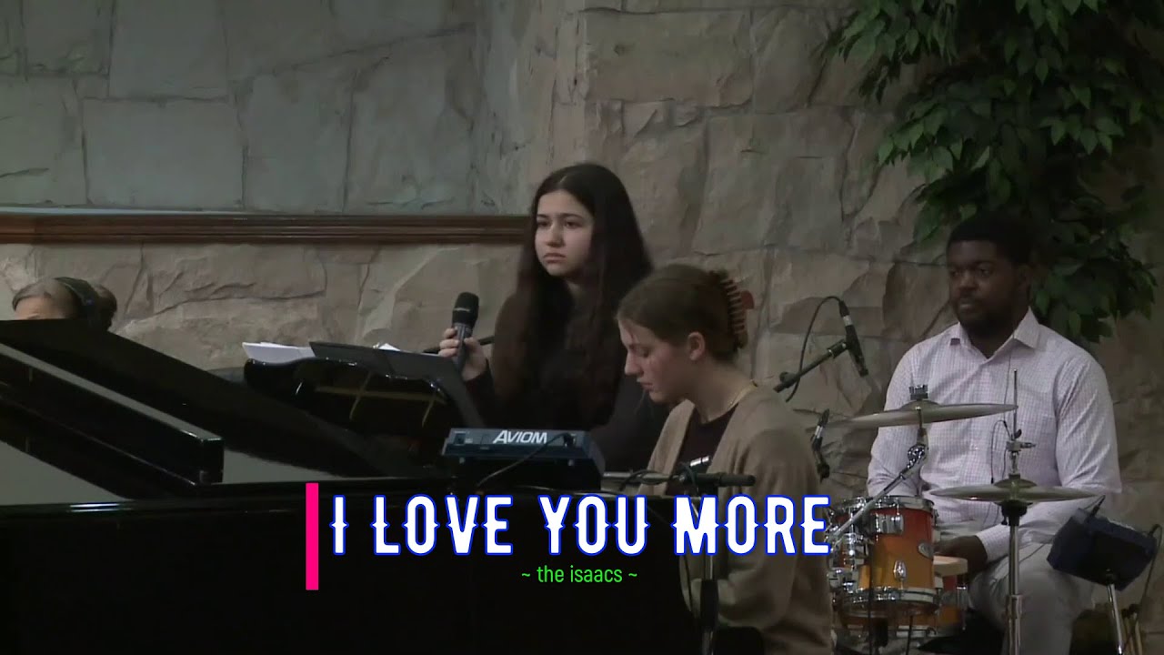 I Love You More (Cloverdale Bibleway)
