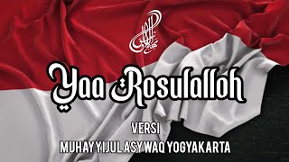 Yaa Rosulalloh ~ Muhayyijul Asywaq Yogyakarta