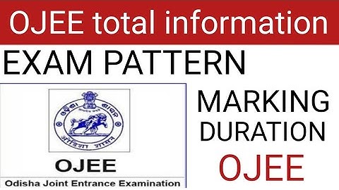 OJEE/OJEE total information/Exam pattern/subject/syllabus/all courses/Duration/Branch of ojee