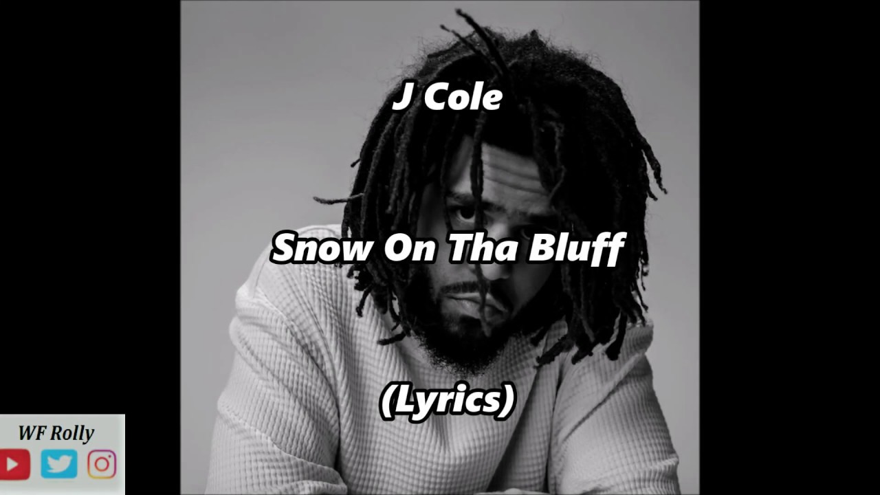 J. Cole Snow On Tha Bluff (Lyrics) YouTube