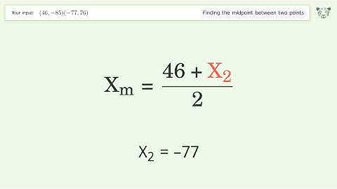 Find the midpoint between two points p1 (46,-85) and p2 (-77,76): Step-by-Step Video Solution