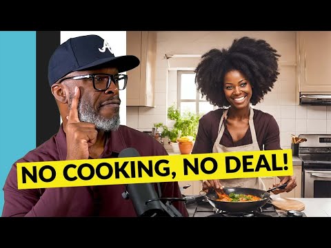 Refusing To Cook And Clean Is A DEALBREAKER And Here's Why!
