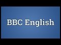 BBC English Meaning