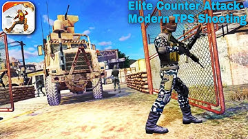 Elite Counter Attack- Modern TPS Shooting || Android Gameplay Walkthrough