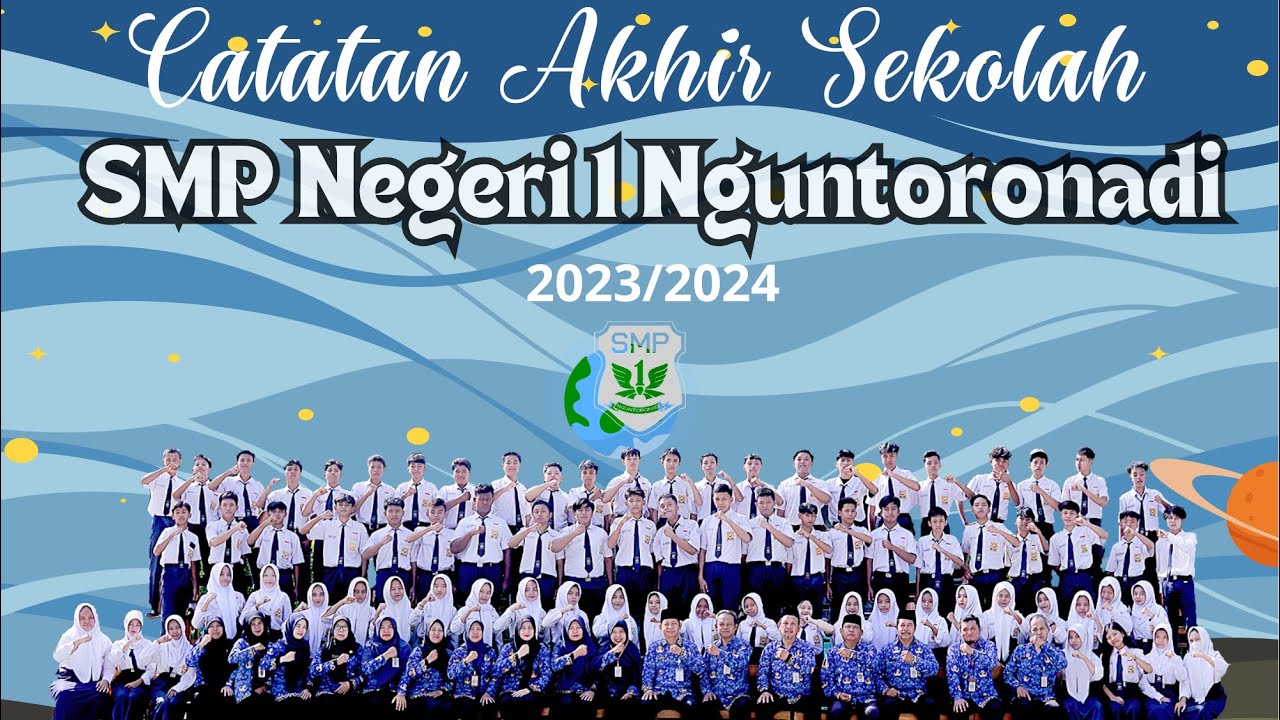 Catatan Akhir Sekolah Lulusan 23/24 SMP Negeri 1 Nguntoronadi - YouTube