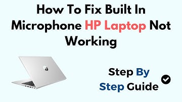 How To Fix Built In Microphone HP Laptop Not Working Windows 11