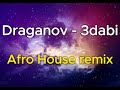 Draganov 3dabi DJ Nazir Afro House Remix Draganov 3dabi DJ Nazir Afro House Remix