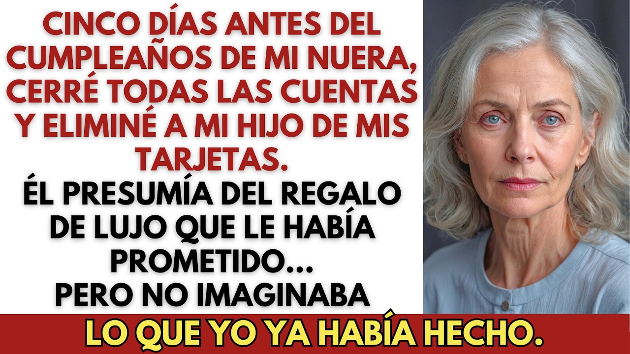 Cinco días antes del cumpleaños de mi nuera, cerré las cuentas—él ya había prometido algo