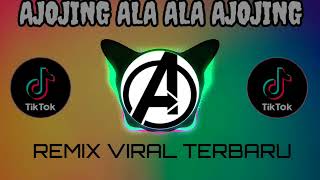 Dj Ajojing Ala Ala Ajojing Remix Viral Tiktok Slow Bass
