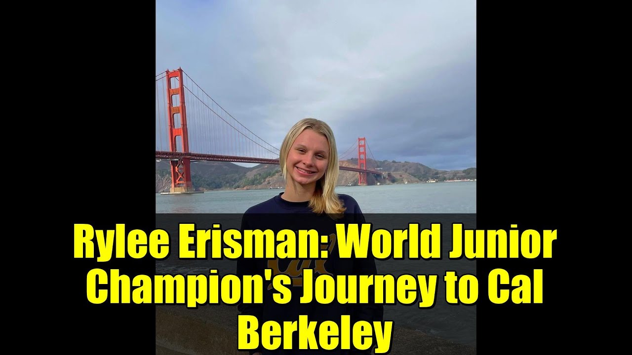Rylee Erisman: World Junior Champion's Journey to Cal Berkeley