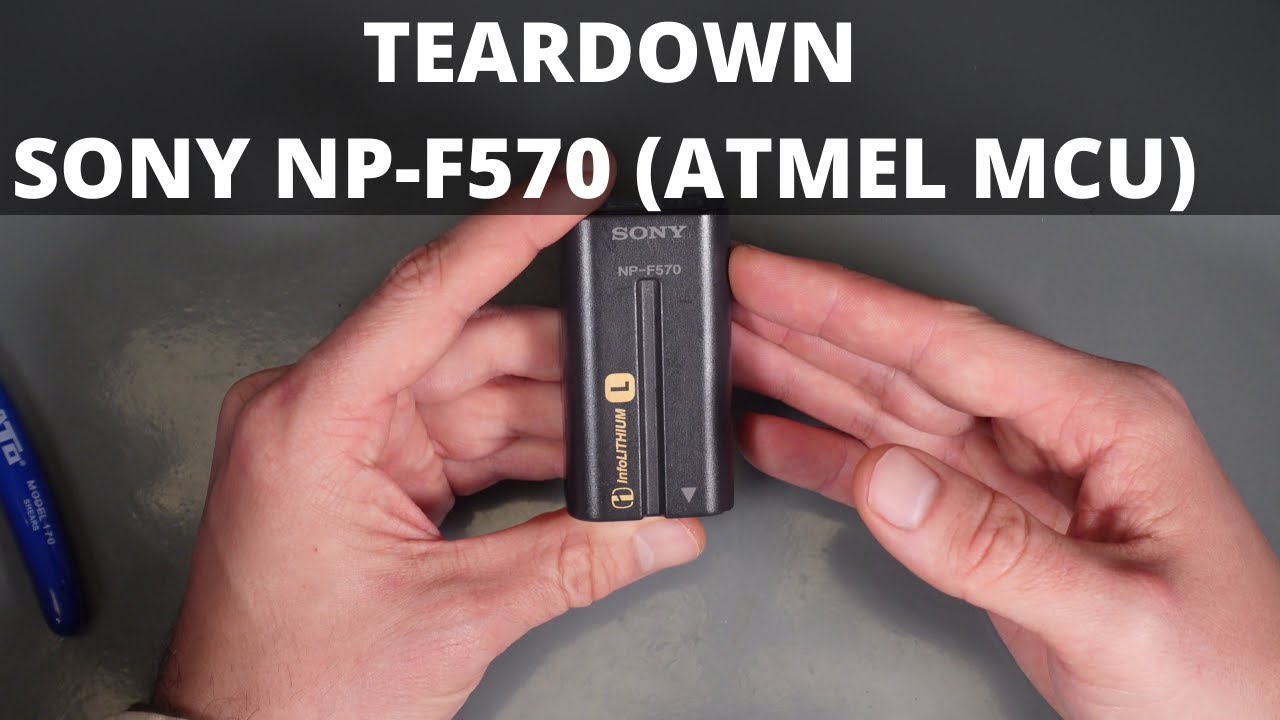 Teardown genuine Sony NP-F570 InfoLithium L battery containing Atmel microcontroler