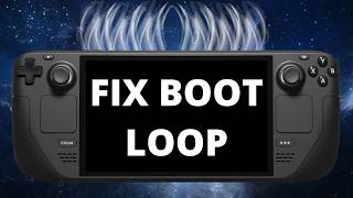 Fix Steam Deck Reboot Loop with Fans running at Max Speed