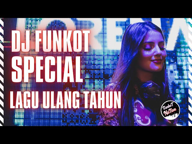 DJ FUNKOT LAGU ULANG TAHUN JAMRUD❗MIXTAPE FUNKOT ULANG TAHUN FUNKYMIX🎵 class=