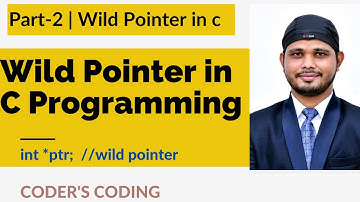 Wild Pointer in C Programming-Part-2 | What is Wild pointer with example| Coder