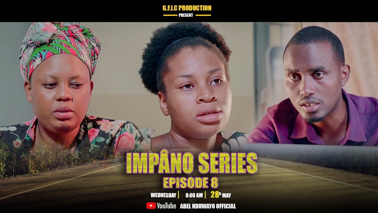 IMPÂNO SERIES EPISODE 8 😒😭( ICO USHAKA KUZOBA EJO UTANGURA KUGITEGURA UYU MUSI)