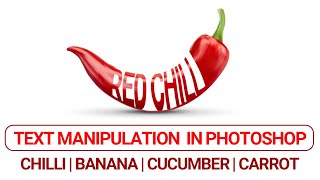 Text Manipulation In Photoshop Chilli  Banana  Cucumber  Carrot screenshot 2