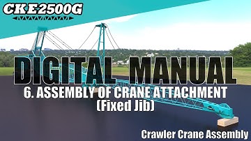 CKE2500G‐2/CKS2500 ‐ Assembly #6/7 (ASSEMBLY OF CRANE ATTACHMENT (FIXED JIB))