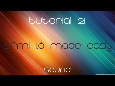 C++ Sfml 1.6 Made Easy Tutorial 21 - Sound