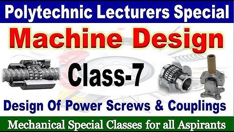 Machine Design Class 7 Design of couplings and screws  all mechanical aspirants by SRINIVASMech