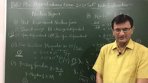 BHU MSc Physics Entrance Exam -2020 Solutions ( Nuclear Physics Portion )
