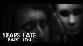 Years Late Part 10 (Post-Apocalyptic)