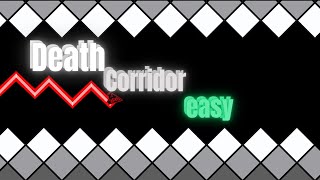 Death Corridor easy - Geometry Dash