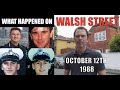 What happened on walsh street