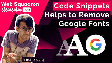 Elementor - Remove Google Fonts for Performance with Code Snippets Free