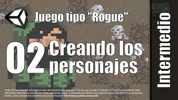 02 - Creando los personajes - Tutorial juego tipo Rogue en Unity
