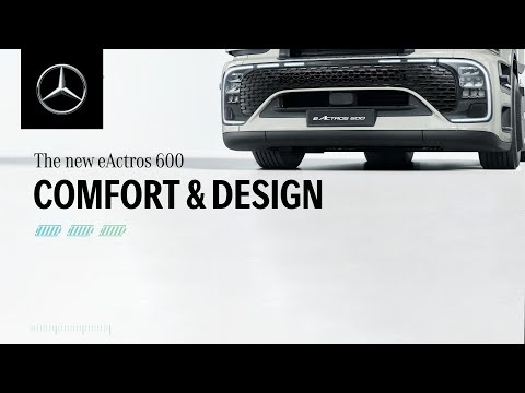 The new eActros 600: Comfort & Design | Mercedes-Benz Trucks