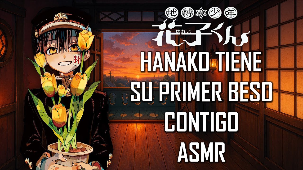 ASMR | Hanako tiene su primer beso contigo ✨ | Roleplay | Español Latino