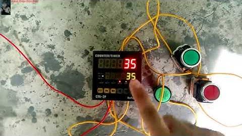 đấu nối nút nhấn với bộ COUNTER/TIMER CT6-2P Autonics | Kênh Điện Độc Đáo - Trần Chiến