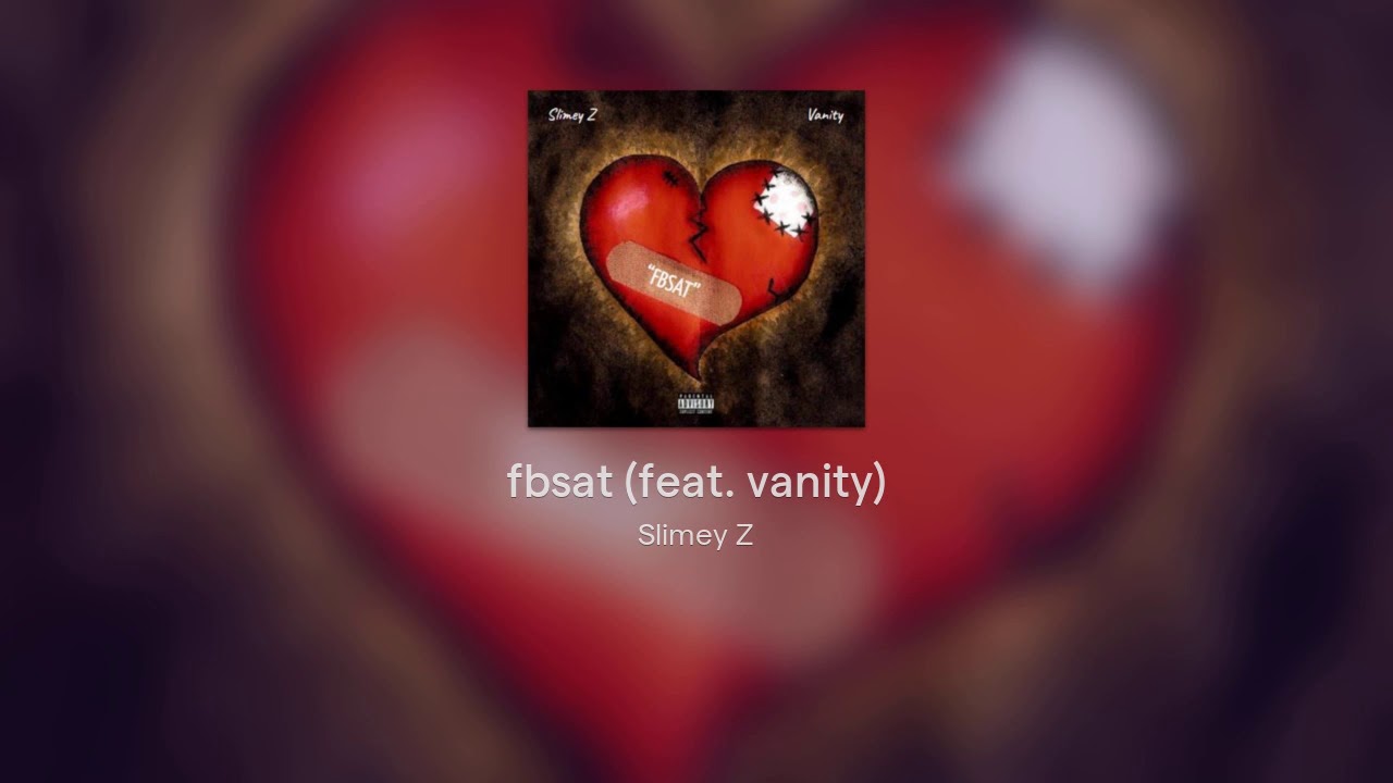 Slimey Z - fbsat (feat. vanity)