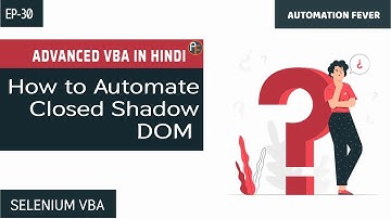 How to automate Closed Shadow Root | VBA Selenium | Advanced VBA in Hindi