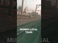 #mumbai LOCAL TRAIN
